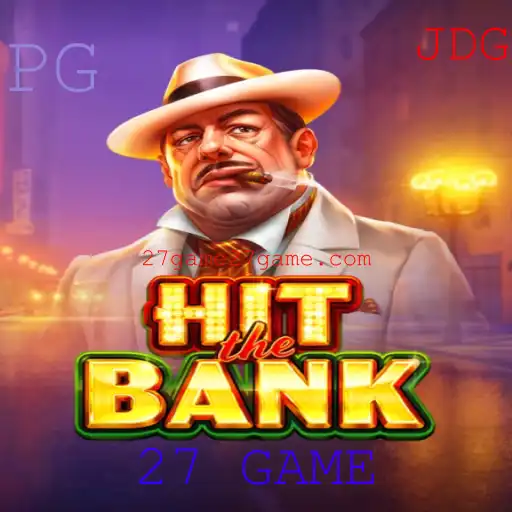 HitTheBank: Descubra o Jogo que Está Revolucionando o Entretenimento com o '27 GAME'