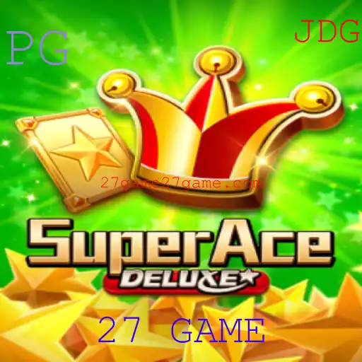 SuperAceDeluxe: Explorando o Universo do Jogo 27 GAME